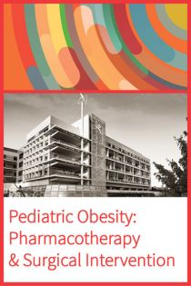 Pediatric Obesity: Pharmacotherapy and Surgical Intervention Recording Banner